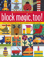 Block Magic, Too: Over 50 New Blocks from Squares and Rectangles
