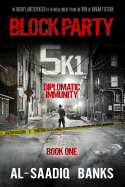 Block Party 5k1: Diplomatic Immunity