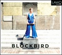 Blockbird - Anders Eidsten Dahl (organ); Caroline Eidsten Dahl (recorder); Per Arne Frantzen (piano); Vegard Lund (guitar)