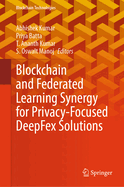 Blockchain and Federated Learning Synergy for Privacy-Focused Deepfex Solutions