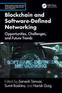 Blockchain and Software Defined Networking: Opportunities, Challenges, and Future Trends