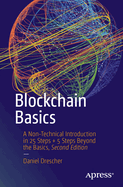 Blockchain Basics: A Non-Technical Introduction in 25 Steps + 5 Steps Beyond the Basics