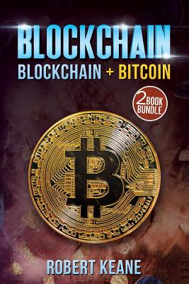 Blockchain: Blockchain AND Bitcoin - Keane, Robert