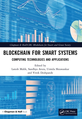 Blockchain for Smart Systems: Computing Technologies and Applications - Malik, Latesh (Editor), and Arora, Sandhya (Editor), and Shrawankar, Urmila (Editor)