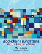 Blockchain Foundations: For the Internet of Value