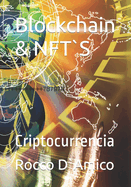 Blockchain & NFT`S: Criotocurrencia