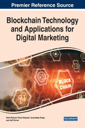 Blockchain Technology and Applications for Digital Marketing