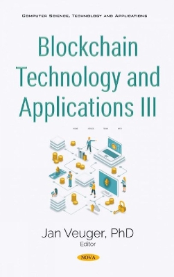 Blockchain Technology and Applications III - Veuger, Jan (Editor)