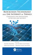 Blockchain Technology and the Internet of Things: Challenges and Applications in Bitcoin and Security