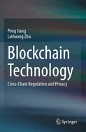 Blockchain Technology: Cross-Chain Regulation and Privacy