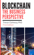 Blockchain The Business Perspective