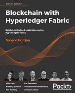 Blockchain with Hyperledger Fabric: Build decentralized applications using Hyperledger Fabric 2