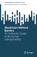Blockchain Without Barriers: An Authentic Guide to Blockchain Interoperability