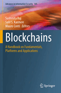 Blockchains: A Handbook on Fundamentals, Platforms and Applications