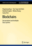 Blockchains: Decentralized and Verifiable Data Systems