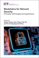 Blockchains for Network Security: Principles, technologies and applications