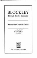 Blockley through twelve centuries : annals of a Cotswold parish