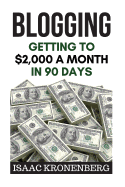 Blogging: Getting to $2,000 a Month in 90 Days