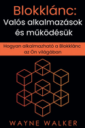 Blokkl�nc: Val?s alkalmaz�sok ?s muk�d?s?k