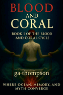 Blood and Coral