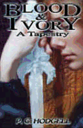 Blood and Ivory: A Tapestry