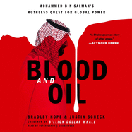 Blood and Oil: Mohammed Bin Salman's Ruthless Quest for Global Power