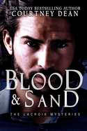 Blood and Sand: The LaCroix Mysteries