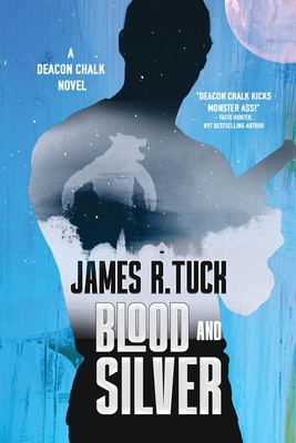 Blood and Silver - Tuck, James R