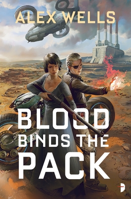 Blood Binds the Pack - Wells, Alex