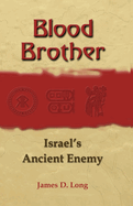 Blood Brother: A History of Israel's Enemy