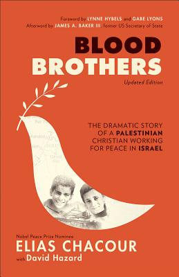 Blood Brothers - Chacour, Elias, and Hazard, David, and Hybels, Lynne (Foreword by)