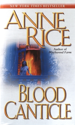 Blood Canticle - Rice, Anne