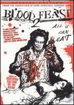 Blood Feast 2: All U Can Eat