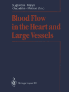 Blood Flow in the Heart & Large Vessels