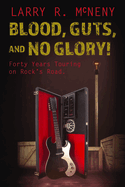 Blood, Guts, and No Glory!