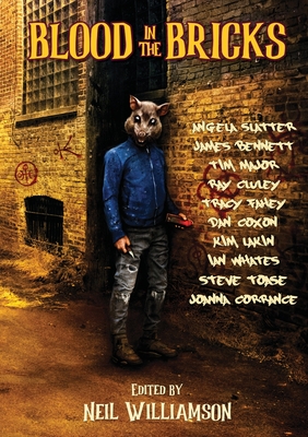 Blood In The Bricks - Williamson, Neil (Editor), and Slatter, Angela, and Bennett, James