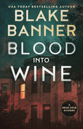 Blood Into Wine