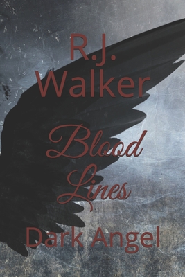 Blood Lines: Dark Angel - Walker, R J