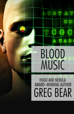 Blood Music - Bear, Greg