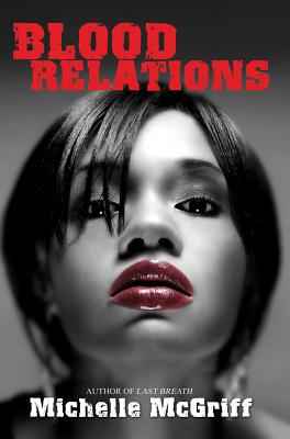 Blood Relations - McGriff, Michelle