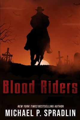 Blood Riders - Spradlin, Michael P