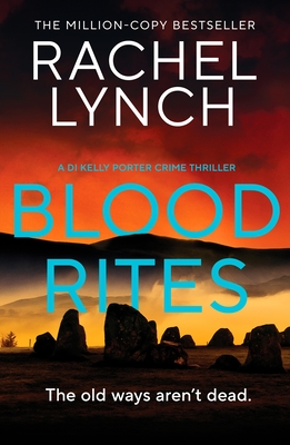 Blood Rites: DI Kelly Porter Book Six - Lynch, Rachel