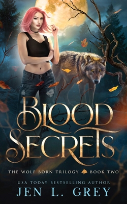 Blood Secrets - Grey, Jen L