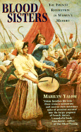 Blood Sisters: The French Revolution in Womens Memory