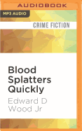 Blood Splatters Quickly
