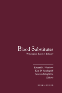Blood Substitutes: Physiological Basis of Efficacy