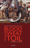 Blood, Sweat, and Toil: Remaking the British Working Class, 1939-1945