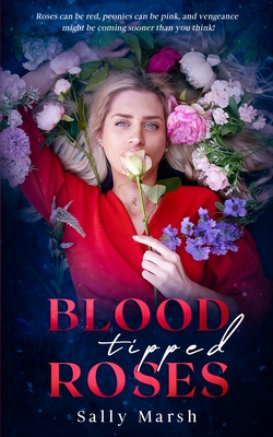 Blood Tipped Roses - Marsh, Sally