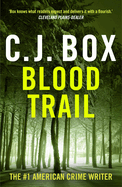 Blood Trail: 'I love Joe Pickett.' Michael Connelly