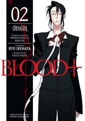 Blood+ Volume 2: Chevalier - Ikehata, Ryp